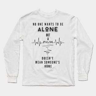 Alone (Remix) Long Sleeve T-Shirt